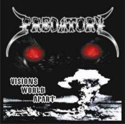 Predatory : Visions World Apart